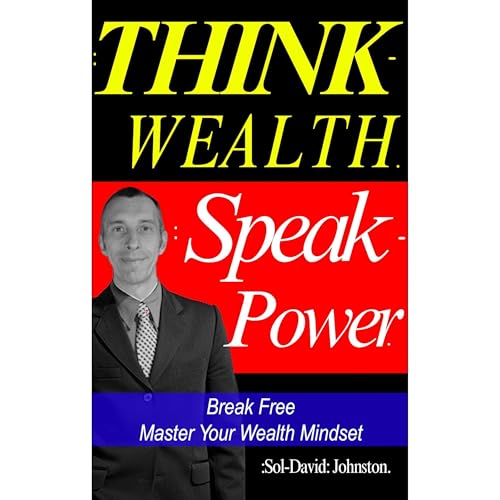 Think Wealth Speak Power Audiolibro Por Sol-David Johnston arte de portada