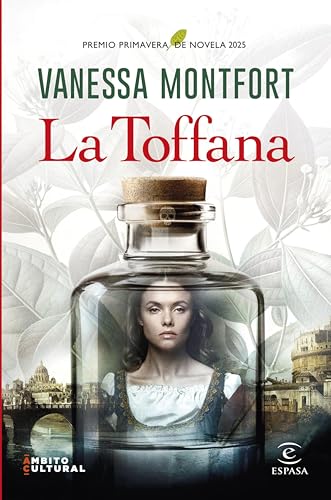 La Toffana: Premio Primavera de Novela 2025 (ESPASA NARRATIVA)