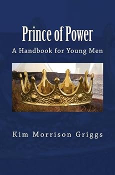 Paperback Prince of Power: A Handbook for Young Men Book