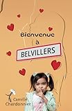 chardonnier  Bienvenue à Belvillers: Tout un village pour faire éclore une histoire d\'amour