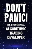 Don't Panic! I'm A Professional Algorithmic Trading Developer: Customized...