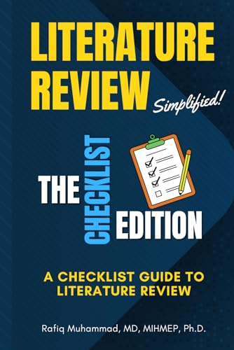 Literature Review Simplified: The Checklist Edition: A Checklist Guide To Literature Review