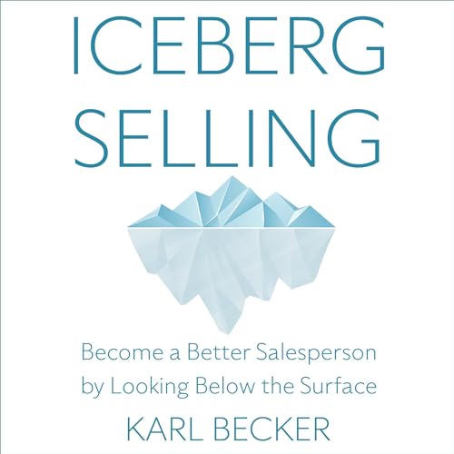 Iceberg Selling by Karl Becker episode artwork
