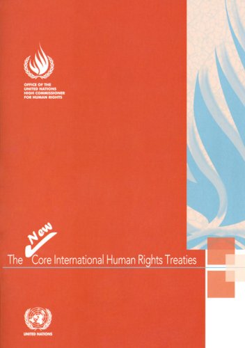 New Core International Human Rights Treaties: United Nations ...