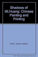 Shadows of Mt.Huang: Chinese Painting and Printing B001BUW9S4 Book Cover