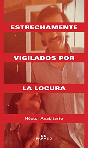 Estrechamente vigilados por la locura (Spanish Edition)
