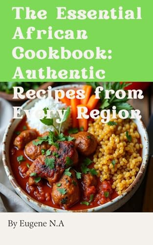 Image of The Essential African Cookbook: Authentic Recipes from Every Region