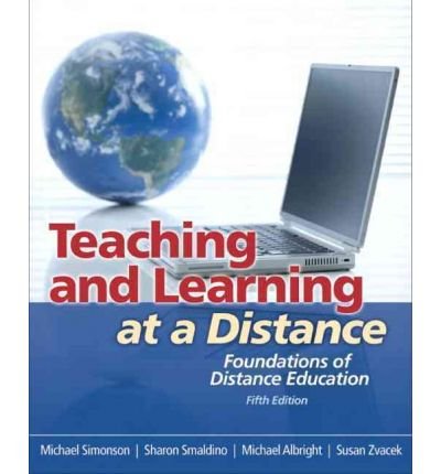 Teaching and Learning at a Distance: Foundations of Distance Education ...