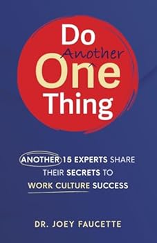 Paperback Do Another One Thing: Another 15 Experts Share Their Secrets To Work Culture Success Book