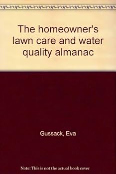 The homeowner's lawn care and water quality almanac