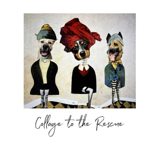 Collage to the Rescue