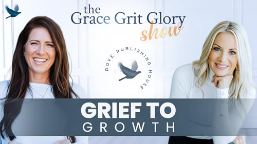 Episode 9 - Grief to Growth with Kathy Ford cover art