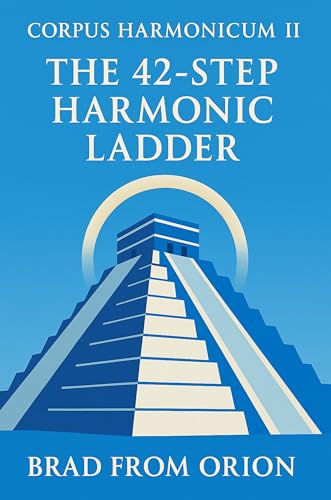 42-Step Harmonic Ladder: Corpus Harmonicum Book 2
