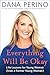 Everything Will Be Okay: Life Lessons for Young Women (from a Former Young Woman)