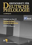 Grenzen im Raum - Grenzen in der Literatur (Sonderhefte der Zeitschrift für deutsche Philologie)