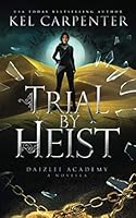 Trial by Heist 1546454586 Book Cover