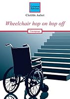 Wheelchair hop on hop off 2849933856 Book Cover