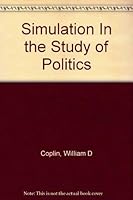 Simulation In the Study of Politics 0841030022 Book Cover
