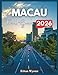 Macau Travel Guide 2026: "Top Attractions, Best Hotels, Local Food"