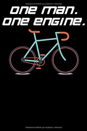 One Man One Engine Notizbuch: DIN A5 Blanko 120 Seiten Fahrrad Ein Mann Ein Motor MTB Mountainbike Rennrad Downhill Radsport Bike als Geschenkidee & ... Notizheft Notizblock (German Edition)