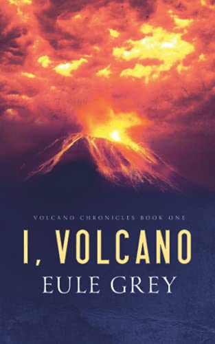 I, Volcano: 1 (Volcano Chronicles) view 2