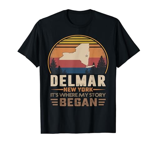 Vintage Delmar New York Hometown My Story Began T-Shirt Vintage Delmar New York Hometown My Story Began T-Shirt