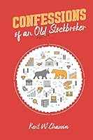 Confessions of an Old Stockbroker 1777251702 Book Cover