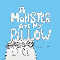 A Monster Ate My Pillow B0G37WD3J3 Book Cover
