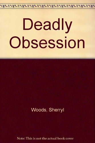 Deadly Obsession 0735103151 Book Cover