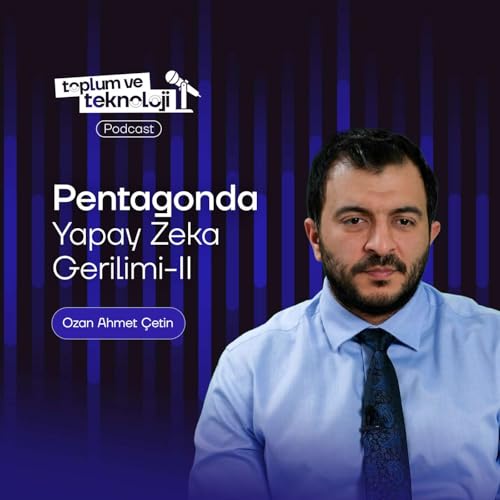 Pentagonda Yapay Zeka Gerilimi-II