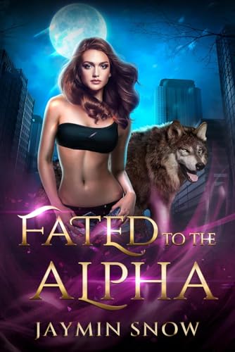 Fated to the Alpha: A Rejected Mate Shifter Paranormal Romance (Beneath the Moonlight Series)
