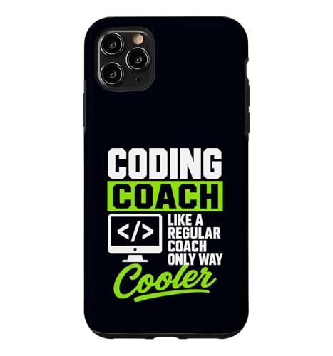 Funny Coding Coach Only Way Cooler Tech ���[���A �X�}�z�P�[�X iPhone 11 Pro Max �p