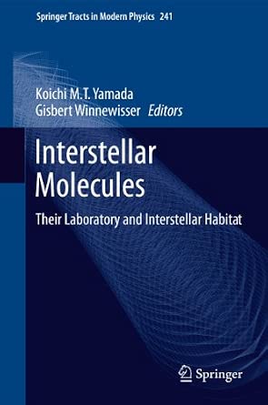 Interstellar Molecules: Their Laboratory and Interstellar Habitat: 241 2011th Edition book cover