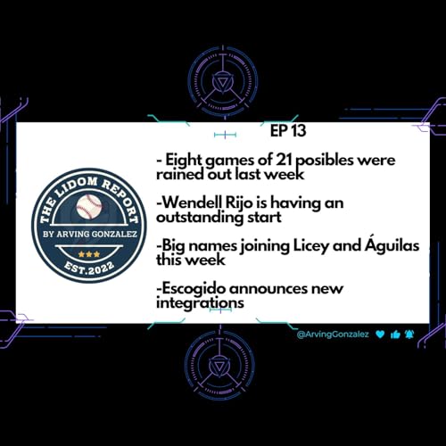 EP 13 Big Names joining Licey and &Aacute;guilas, Wendell Rijo hot start, Escogido announces new players