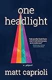 One Headlight: A Memoir