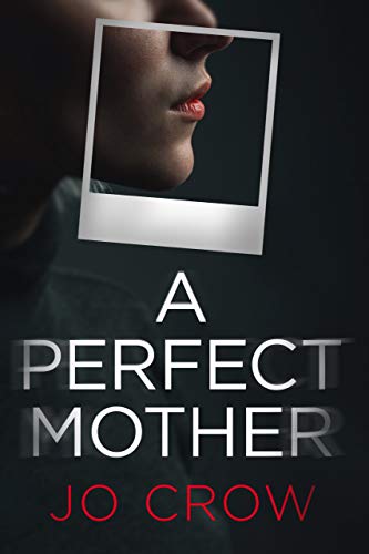 A Perfect Mother Jo Crow