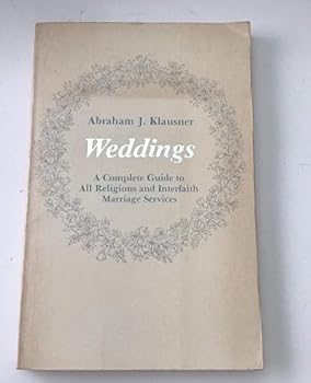 Paperback Weddings: A Complete Guide to All Religious and Interfaith Marriage Services (Life-Cycle Bookshelf) Book