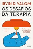 Os desafios da terapia: Reflexões para a nova geração de pacientes e terapeutas