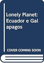 Lonely Planet: Ecuador e Galapagos