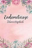 Endometriose Schmerztagebuch: Tagebuch, Schmerzprotokoll für akute chronische Schmerzen zum ausfüllen, ankreuzen. Buch zur Dokumentation für Besuche ... bei Beschwerden