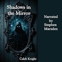 Shadows in the Mirror