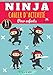 Cahier d'activité Ninja: Pour enfants 4-8 Ans | Livre D'activité Préscolaire Garçon & Fille de 89 Activités, Jeux et Puzzles sur les Ninjas, Espions ... Labyrinthes, Mots mêlés enfant et Plus.