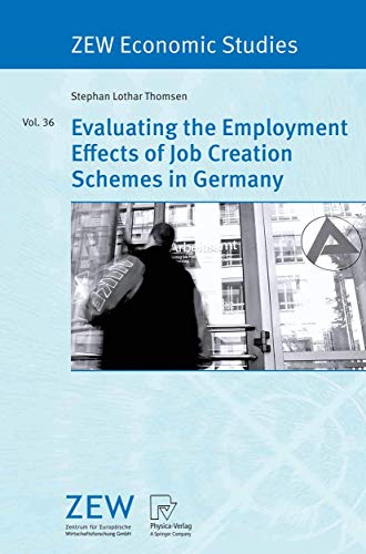 Evaluating the Employment Effects of Job Creation Schemes in Germany (ZEW Economic Studies, 36)