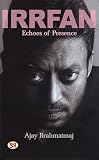 Irrfan: Echoes Of Presence