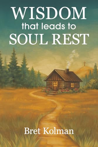 Wisdom that Leads to Soul Rest