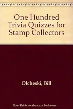 Paperback One Hundred Trivia Quizzes for Stamp Collectors Book