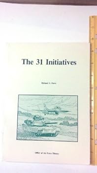 Paperback The 31 initiatives: A study in Air Force-Army cooperation (Air staff historical study) Book