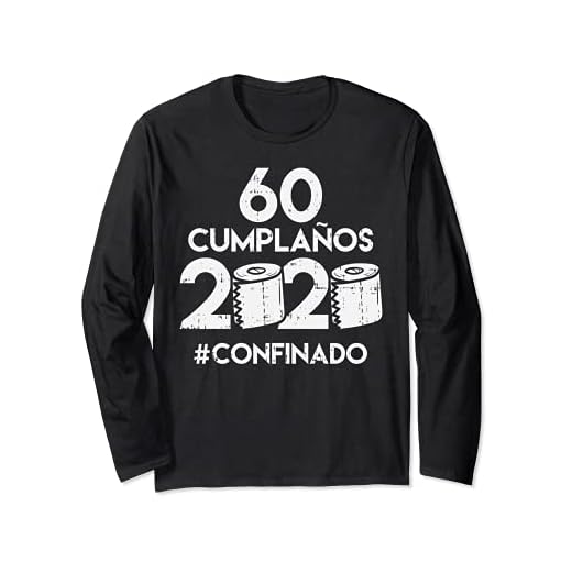60 Cumpleanos Cuarentena Humor 60th Birthday Adultos Regalo Manga Larga
