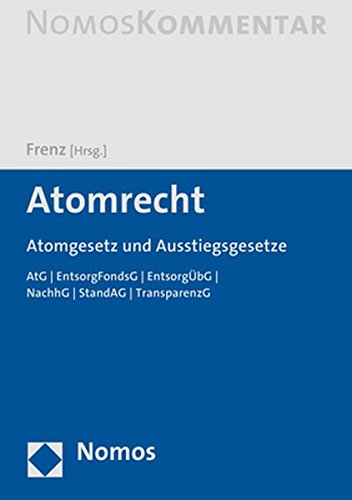 Atomrecht: Atomgesetz und Ausstiegsgesetze Atomrecht: Atomgesetz und Ausstiegsgesetze