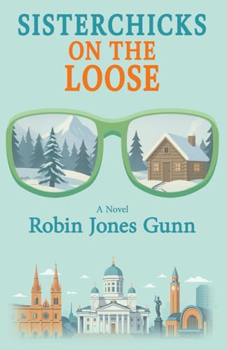 Sisterchicks on the Loose B0G4M31FF5 Book Cover